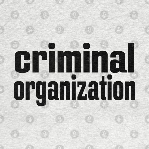 Criminal Organization by ProjectX23 Orange